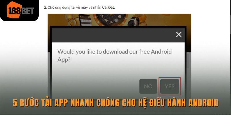Tải app 188bet nhanh chóng cho “dế yếu” và lỗi thường gặp 2 5 bước tải app nhanh chóng cho hệ điều hành Android
