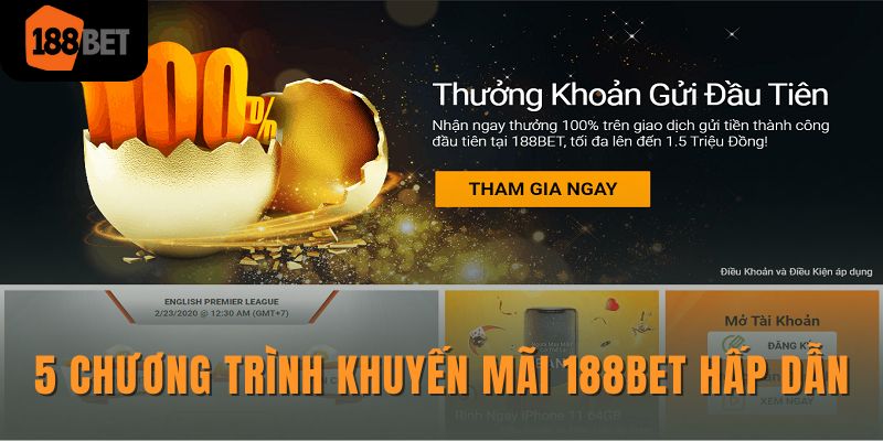 Khuyến mãi 188Bet - Cập nhập ưu đãi mới và hấp dẫn nhất 3 5 chương trình khuyến mãi 188Bet hấp dẫn