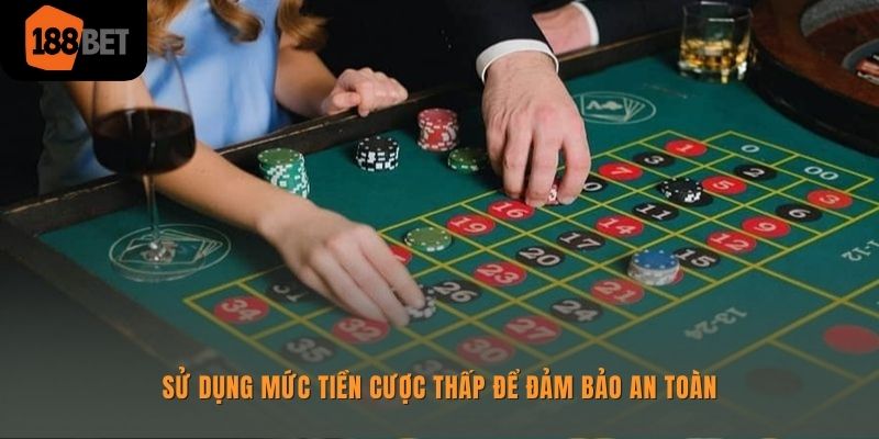 Khám Phá Roulette 188bet Hấp Dẫn Trong Casino Online 3 Duy trì số tiền cược ở mức thấp và giữ lại trong tài khoản