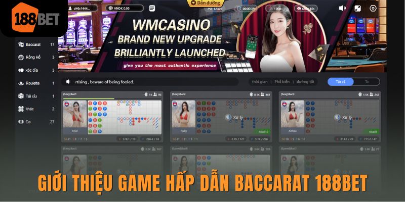 Baccarat 188bet - Trải nghiệm sòng bạc đẳng cấp hàng đầu 1 Giới thiệu game hấp dẫn Baccarat 188bet