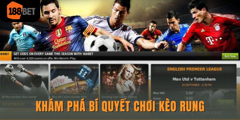 Thắng Lớn Với Những Bí Quyết Chơi Kèo Rung Không Thể Bỏ Lỡ 2 Khám phá bí quyết chơi kèo rung