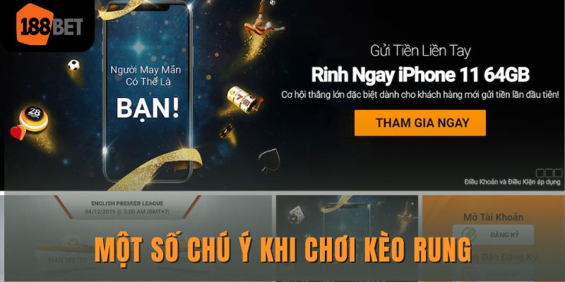 Thắng Lớn Với Những Bí Quyết Chơi Kèo Rung Không Thể Bỏ Lỡ 3 Một số chú ý khi chơi kèo rung
